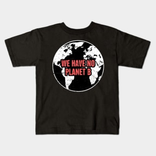 Planet B | Global Warming & Climate Change Kids T-Shirt